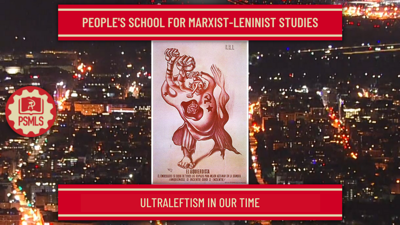 April 18th & 20th: Ultra-Leftism in our time