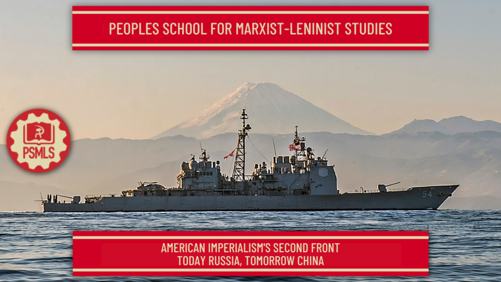 PEOPLES SCHOOL FOR MARXIST LENINIST STUDIES 

AMERICAN IMPERIALISM'S SECOND FRONT; tODAY RUSSIA, TOMORROW CHINA