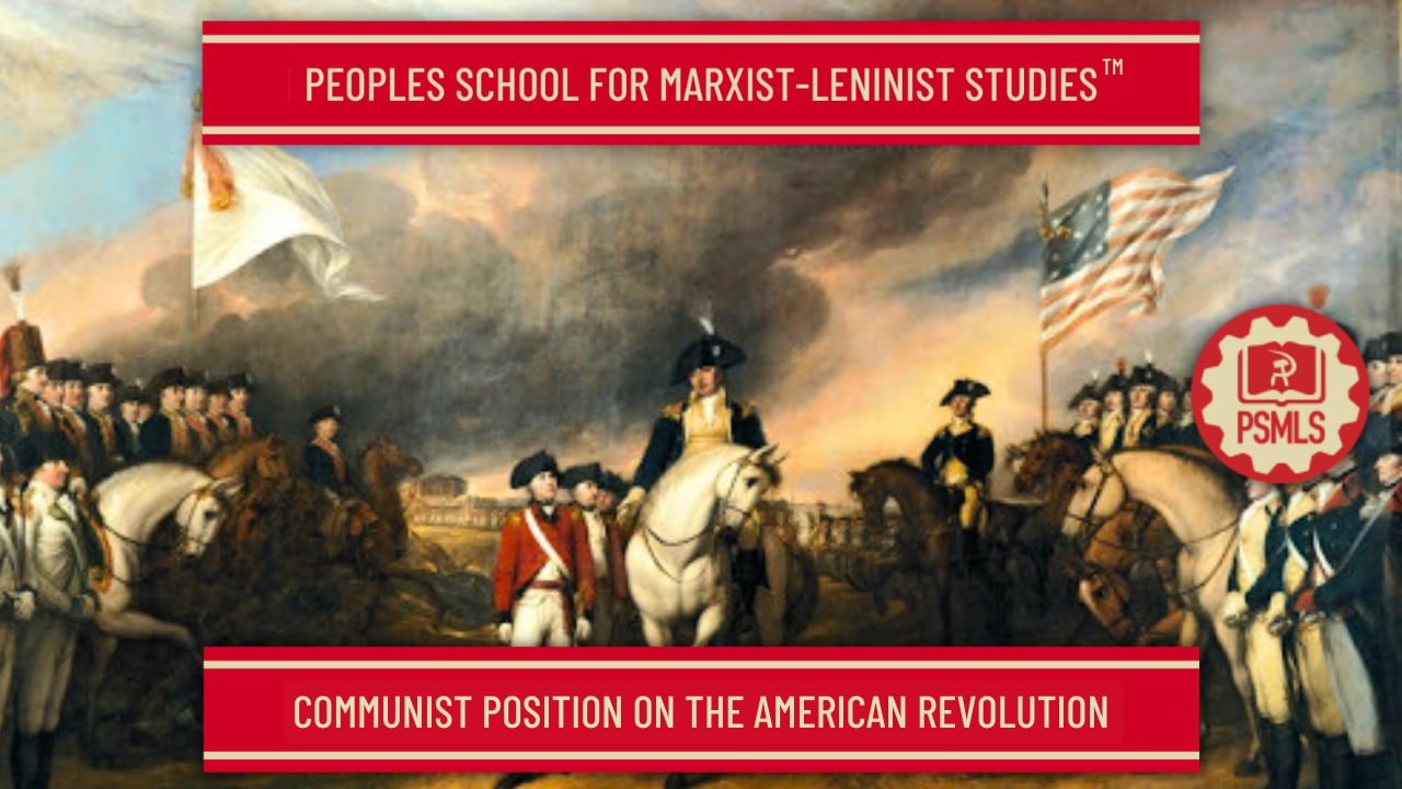 JuLY 2nd – Communist Position on the American Revolution